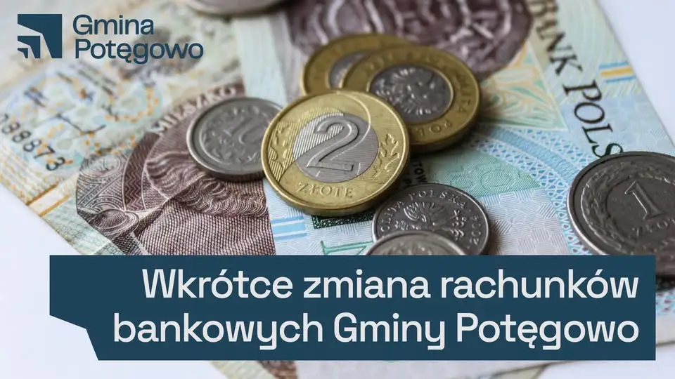 Gmina Potęgowo zmienia bank: nowe rachunki od 1 listopada 2026 r.